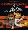 CD Hurvínkovo trápení se školou - Helena Štáchová : 249,- Kč