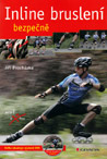 Inline bruslení bezpečně + kniha - Jiří Procházka : 299,- Kč