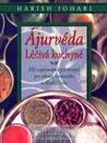 Ájurvéda - Léčivá kuchyně - Harish Johari : 260,- Kč