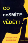 Co nesmíte vědět! - Michael Morris : 390,- Kč