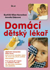 Domácí dětský lékař - Gunhild Kilian-Kornellov, Annette Eidenová : 389,- Kč