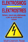 Elektrosmog, elektrostres - Wulf-Dietrich Rose : 140,- Kč