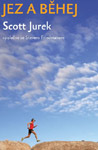 Jez a běhej - Scott Jurek, Steve Friedman : 299,- Kč