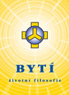 BYTÍ - životní filosofie - Josef Zezulka : 150,- Kč