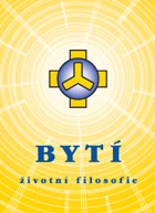 BYTÍ - životní filosofie - Josef Zezulka