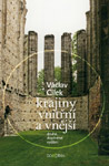 Krajiny vnitřní a vnější - Václav Cílek : 298,- Kč