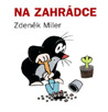 Krteček - Na zahrádce - Zdeněk Miler : 49,- Kč