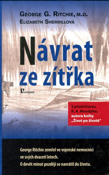 Návrat ze zítřka - George G. Ritchie, M.D., Elizabeth Sherrillová Návrat ze zítřka - George G. Ritchie, M.D., Elizabeth Sherrillová