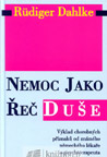 Dr. Ruediger Dahlke - Nemoc jako řeč duše