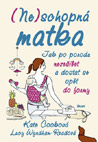 (Ne)schopná matka - Kate Cooková (Ne)schopná matka - Kate Cooková