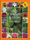Péče o pokojové rostliny - 6.vydání - David Longman : 299,- Kč