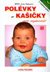 Polévky a kašičky pro nejmenší - MUDr. Judita Hofhanzlová : 196,- Kč