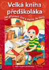 Velká kniha předškoláka - Alena a Jiří Nevěční Velká kniha předškoláka - Alena a Jiří Nevěční