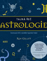Tajná řeč astrologie - Roy Gillet : 499,- Kč