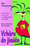Vzhůru do jináče - Kaz Cookeová Vzhůru do jináče - Kaz Cookeová