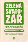 Zelená svatozář - Erazim Kohák : 189,- Kč